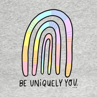 Be Uniquely YOU! T-Shirt